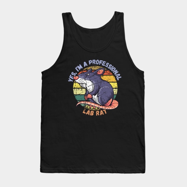 Yes, I'm A Professional Lab Rat Tank Top by maxdax